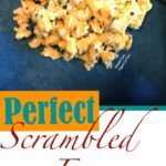 perfect scrambled eggs