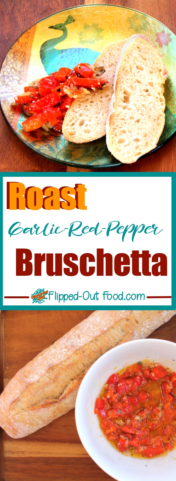 Roast Garlic-Sweet-Pepper Bruschetta: a perfect appetizer for parties or date-night. Use the leftovers for pizza toppings or a delicious, no-cook sauce for pasta. Via @FlippedOutFood #bruschetta #bruschettatopping #italian #appetizer #datenight #romanticfood #partyfood