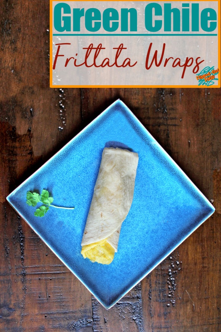 One-Egg Green Chile Frittata Wraps are the ultimate, easy grab-and-go breakfast. Done in 10 minutes! #breakfast #brunch #frittata #breakfastwrap #easybreakfast #healthyeating #flippedoutfood via @FlippedOutFood