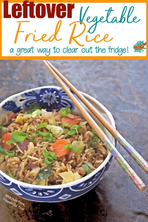 Leftover Vegetable Fried Rice is a delicious way to clear out your refrigerator. Use leftover rice, expiring veggies—even leftover cooked meat, if you have it. #useupthoseleftovers #leftovers #friedrice #asianfood #flippedoutfood #budgetfriendlymeal