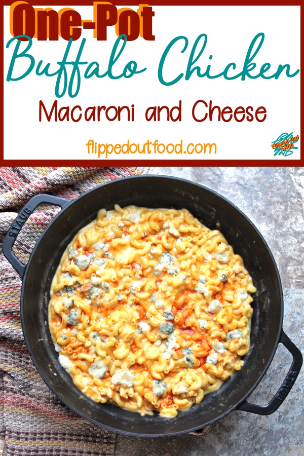 Pub food meets comfort food in quick One-Pot Buffalo Chicken Macaroni and Cheese. Use up your chicken or turkey leftovers in this spicy, tangy, creamy goodness! #useupthoseleftovers #easydinner #weeknightdinner #midweekmeal #weeknightmeal #comfortfood #flippedoutfood #buffalochicken #macaroniandcheese #onepan #onepot