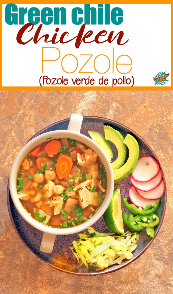 Green Chile Chicken Pozole (Pozole Verde de Pollo) is based on a traditional soup from Mexico. The hearty soup is piled high with your favorite garnishes for a delicious, filling, healthy meal. Make it with your leftover roast chicken or turkey! #MexicanFood #posole #pozole #posoleverdedepollo #posoleverde #pozoleverde #chickensoup #sopadepollo #healthyeating #flippedoutfood #souprecipe #useupthoseleftovers #leftovers