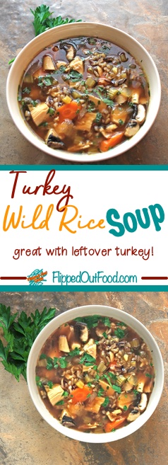 Turkey Wild Rice Soup makes the most of your leftover turkey meat and homemade turkey stock for a delicious, hearty soup your family will love. #ThanksgivingDinner #ChristmasDinner #leftovers #leftoverturkey #soup #flippedoutfood #recipe #useupthoseleftovers