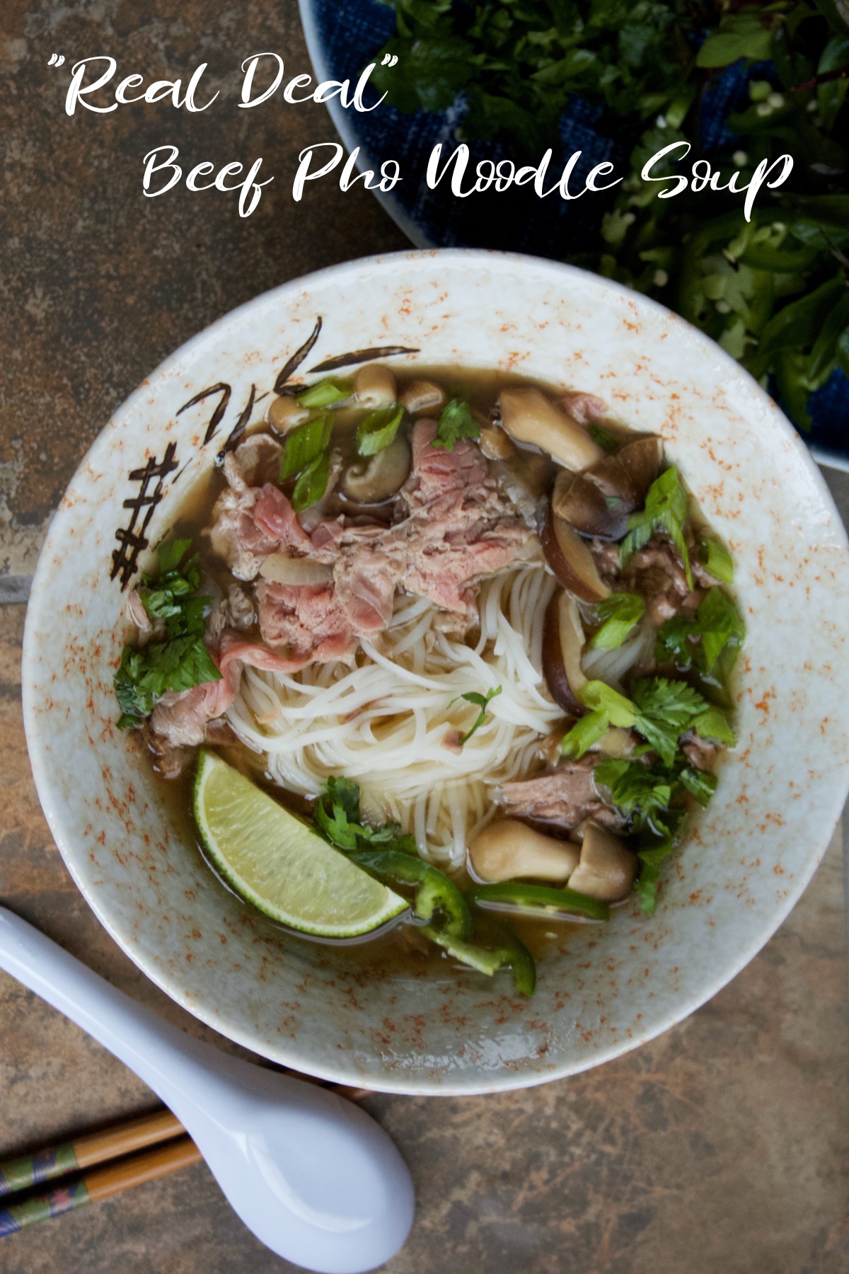"Real Deal" Beef Pho Noodle Soup - It's all about the broth, nailed it!